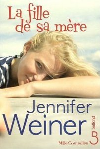 Jennifer Weiner : La fille de sa mère