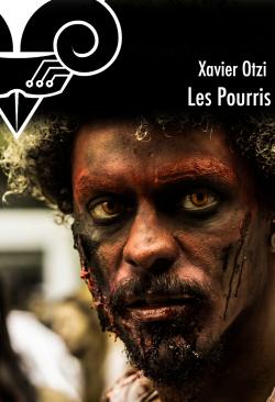 Xavier Otzi : Les pourris