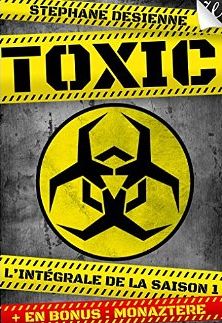 Stéphane Desienne : Toxic saison 1