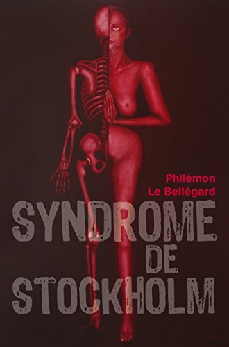 Philémon Le Bellégard : Syndrome de Stockholm